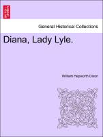 Diana, Lady Lyle. Vol. I