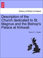 Description of the Church Dedicated to St. Magnus and the Bishop's Palace at Kirkwall