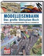 Modelleisenbahn – Das große Gleisplan-Buch