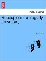 Robespierre: A Tragedy. [In Verse.]