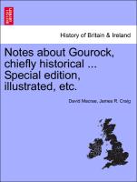 Notes about Gourock, Chiefly Historical ... Special Edition, Illustrated, Etc