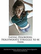 Eating Disorders: Hollywood's Struggle to Be Thin
