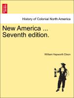 New America ... Seventh edition. vol. I