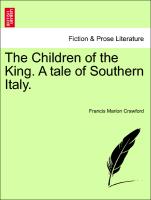 The Children of the King. A tale of Southern Italy. Vol. II