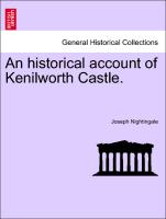 An Historical Account of Kenilworth Castle