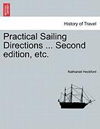 Practical Sailing Directions ... Second edition, etc. SIXTH EDITION