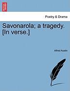 Savonarola, A Tragedy. [In Verse.]
