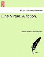 One Virtue. A fiction, vol. II