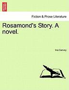 Rosamond's Story. A novel. VOL. II