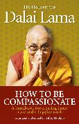 How to Be Compassionate