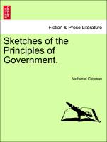 Sketches of the Principles of Government