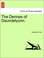 The Dennes of Daundelyonn. Vol. II
