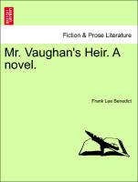 Mr. Vaughan's Heir. A novel. Vol. III