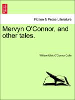 Mervyn O'Connor, and other tales. VOL. II