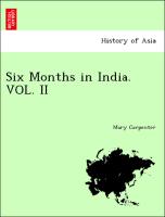 Six Months in India. VOL. II