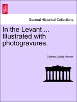 In the Levant ... Illustrated with photogravures. VOL. II