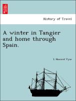 A Winter in Tangier and Home Through Spain