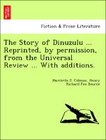 The Story of Dinuzulu ... Reprinted, by Permission, from the Universal Review ... with Additions