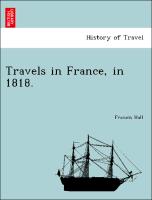 Travels in France, in 1818