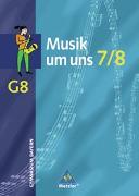 Musik um uns 7/8. Schülerband. Neubearbeitung. Bayern