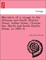Narrative of a Voyage to the Ethiopic and South Atlantic Ocean, Indian Ocean, Chinese Sea, North and South Pacific Ocean, in 1829-31