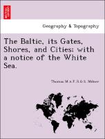 The Baltic, Its Gates, Shores, and Cities, With a Notice of the White Sea