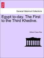 Egypt To-Day. the First to the Third Khedive