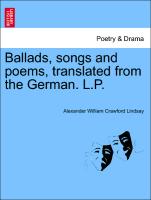 Ballads, Songs and Poems, Translated from the German. L.P