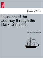 Incidents of the Journey Through the Dark Continent