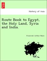 Route Book to Egypt, the Holy Land, Syria and India