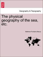 The Physical Geography of the Sea, Etc