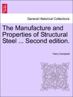 The Manufacture and Properties of Structural Steel ... Second Edition
