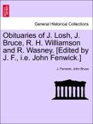 Obituaries of J. Losh, J. Bruce, R. H. Williamson and R. Wasney. [Edited by J. F., i.e. John Fenwick.]