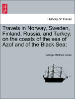 Travels in Norway, Sweden, Finland, Russia, and Turkey, On the Coasts of the Sea of Azof and of the Black Sea