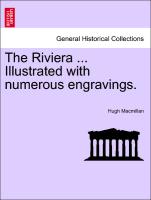 The Riviera ... Illustrated with Numerous Engravings