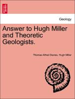 Answer to Hugh Miller and Theoretic Geologists