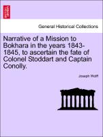 Narrative of a Mission to Bokhara in the Years 1843-1845, to Ascertain the Fate of Colonel Stoddart and Captain Conolly