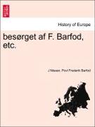 besørget af F. Barfod, etc