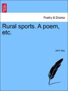 Rural Sports. a Poem, Etc