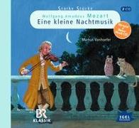 Starke Stücke: Wolfgang Amadeus Mozart - Eine kleine Nachtmusik