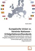 Europäische Union vs. Vereinte Nationen - Erfolgsfaktoren/Standards