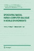 Spoken Multimodal Human-Computer Dialogue in Mobile Environments