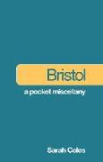 Bristol: A Pocket Miscellany