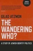 Wandering Who? The - A study of Jewish identity politics