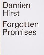 Damien Hirst: Forgotten Promises