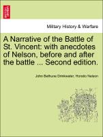 A Narrative of the Battle of St. Vincent: With Anecdotes of Nelson, Before and After the Battle ... Second Edition