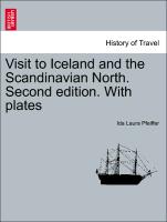 Visit to Iceland and the Scandinavian North. Second Edition. with Plates