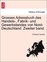 Grosses Adressbuch des Handels-, Fabrik- und Gewerbstandes von Nord-Deutschland. Zweiter band