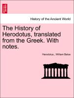 The History of Herodotus, translated from the Greek. With notes. VOL. I, FOURTH EDITION