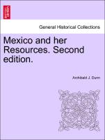 Mexico and Her Resources. Second Edition